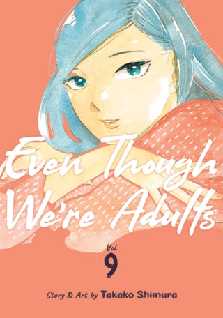 Cover image for 9798891601789 - Even Though We're Adults Vol. 9