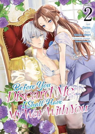 Cover image for 9798891602175 - Before You Discard Me, I Shall Have My Way With You (Manga) Vol. 2