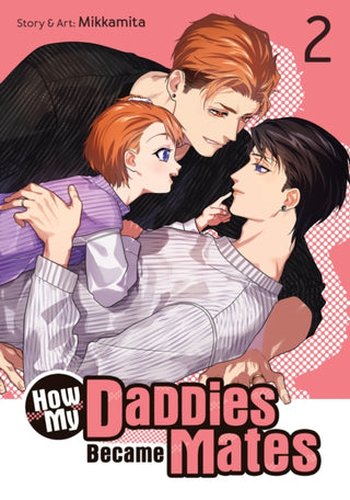 Supplemental image for 9798891602342 - How My Daddies Became Mates Vol. 2
