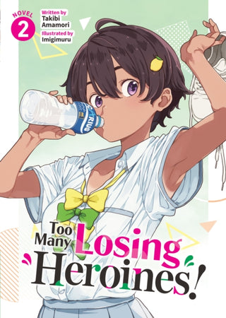 Cover image for 9798891603080 - Too Many Losing Heroines! (Light Novel) Vol. 2