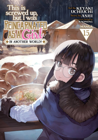 Cover image for 9798891605688 - This Is Screwed Up, but I Was Reincarnated as a GIRL in Another World! (Manga) Vol. 15