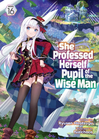 Cover image for 9798891605794 - She Professed Herself Pupil of the Wise Man (Light Novel) Vol. 16