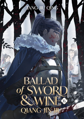 Cover image for 9798891605848 - Ballad of Sword and Wine: Qiang Jin Jiu (Novel) Vol. 6