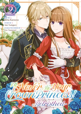Cover image for 9798891606388 - I'll Never Be Your Crown Princess! - Betrothed (Manga) Vol. 2