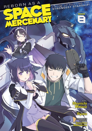 Supplemental image for 9798891606524 - Reborn as a Space Mercenary: I Woke Up Piloting the Strongest Starship! (Manga) Vol. 8