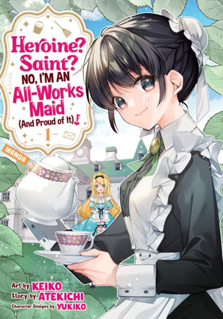 Cover image for 9798891607330 - Heroine? Saint? No, I'm an All-Works Maid (And Proud of It)! (Manga) Vol. 1
