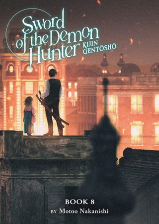 Cover image for 9798891607491 - Sword of the Demon Hunter: Kijin Gentosho (Light Novel) Vol. 8