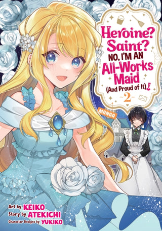 Cover image for 9798891608665 - Heroine? Saint? No, I'm an All-Works Maid (And Proud of It)! (Manga) Vol. 2