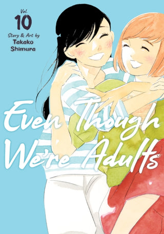 Cover image for 9798891608733 - Even Though We're Adults Vol. 10