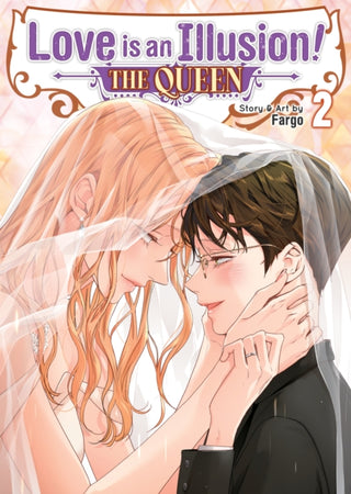 Cover image for 9798891608924 - Love is an Illusion! - The Queen Vol. 2