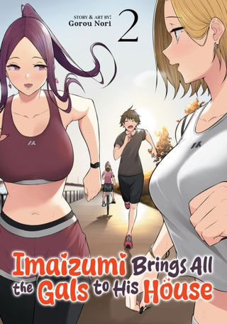 Cover image for 9798891609013 - Imaizumi Brings All the Gals to His House Vol. 2