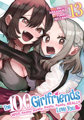 Cover image for 9798891609037 - The 100 Girlfriends Who Really, Really, Really, Really, Really Love You Vol. 13