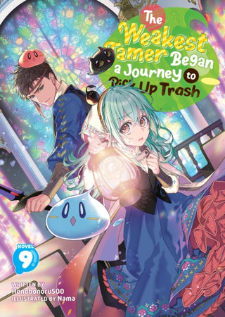 Cover image for 9798891609365 - The Weakest Tamer Began a Journey to Pick Up Trash (Light Novel) Vol. 9