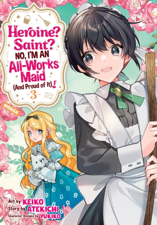 Cover image for 9798891609471 - Heroine? Saint? No, I'm an All-Works Maid (And Proud of It)! (Manga) Vol. 3