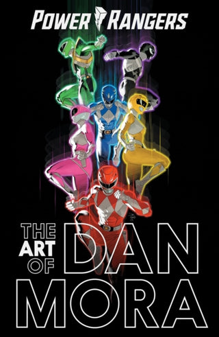 Cover image for 9798892158756 - The Power Rangers Art of Dan Mora