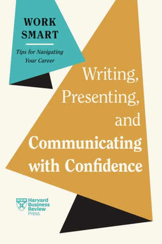 Supplemental image for 9798892790093 - Writing, Presenting, and Communicating with Confidence (HBR Work Smart Series)