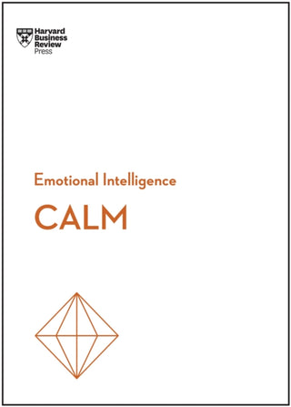 Cover image for 9798892792844 - Calm (HBR Emotional Intelligence Series)