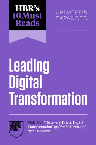 Cover image for 9798892792929 - HBR's 10 Must Reads on Leading Digital Transformation, Updated and Expanded (featuring "Discovery-Driven Digital Transformation" by Rita McGrath and Ryan McManus)