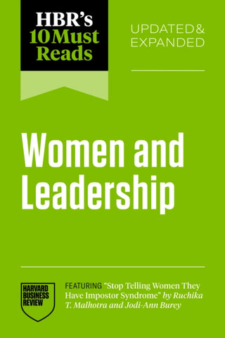 Supplemental image for 9798892792943 - HBR's 10 Must Reads on Women and Leadership, Updated and Expanded (featuring "Stop Telling Women They Have Impostor Syndrome" by Ruchika T. Malhotra and Jodi-Ann Burey)