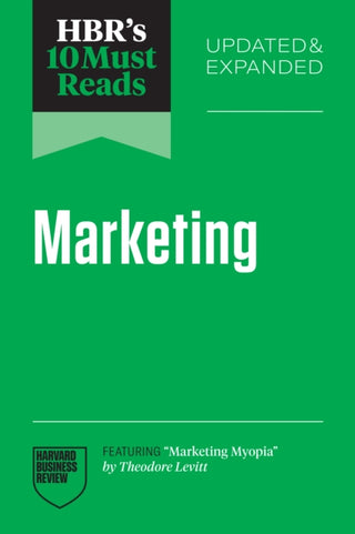 Cover image for 9798892793049 - HBR's 10 Must Reads on Marketing, Updated and Expanded (featuring "Marketing Myopia" by Theodore Levitt)