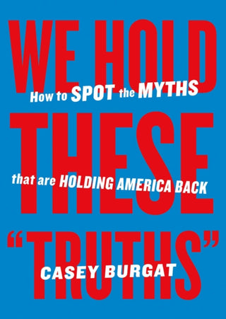 Cover image for 9798893310184 - We Hold These "Truths"
