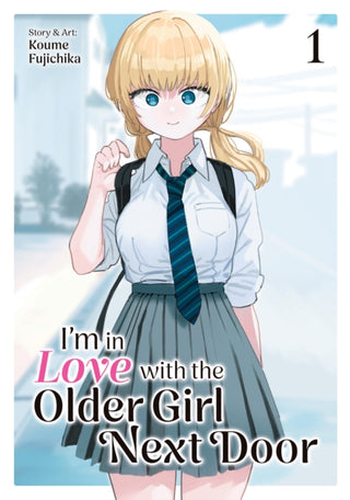 Cover image for 9798893731460 - I'm in Love with the Older Girl Next Door Vol. 1