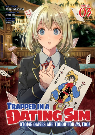 Supplemental image for 9798893731828 - Trapped in a Dating Sim: Otome Games Are Tough For Us, Too! (Light Novel) Vol. 3