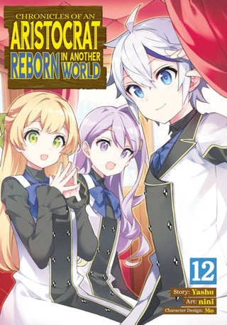 Supplemental image for 9798893732986 - Chronicles of an Aristocrat Reborn in Another World (Manga) Vol. 12