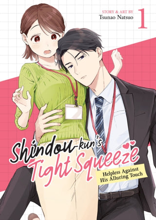 Cover image for 9798893733112 - Shindou-kun's Tight Squeeze: Helpless Against His Alluring Touch Vol. 1