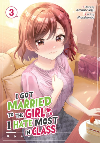 Cover image for 9798893733549 - I Got Married to the Girl I Hate Most in Class (Manga) Vol. 3