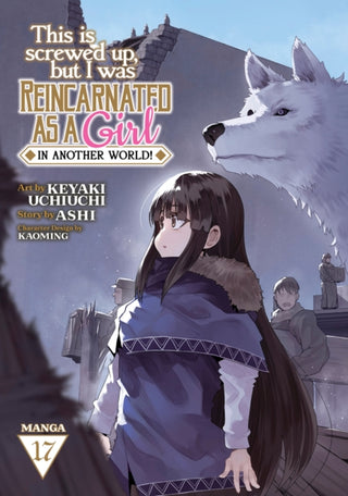 Cover image for 9798893733686 - This Is Screwed Up, but I Was Reincarnated as a GIRL in Another World! (Manga) Vol. 17