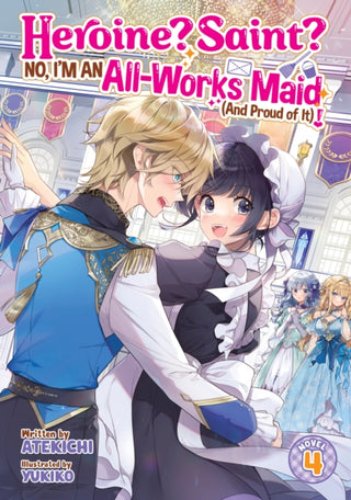 Cover image for 9798893733815 - Heroine? Saint? No, I'm an All-Works Maid (And Proud of It)! (Light Novel) Vol. 4