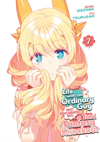 Cover image for 9798893735659 - Life with an Ordinary Guy Who Reincarnated into a Total Fantasy Knockout Vol. 7