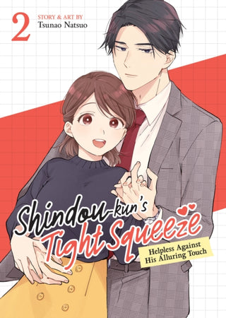 Cover image for 9798893736267 - Shindou-kun's Tight Squeeze: Helpless Against His Alluring Touch Vol. 2