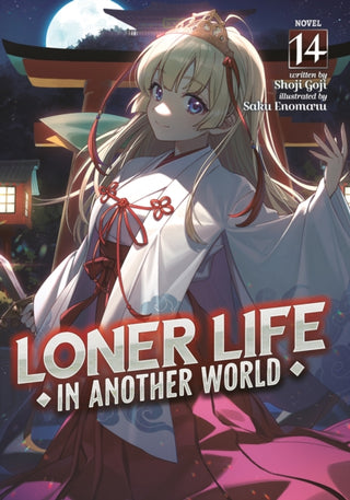 Cover image for 9798893736656 - Loner Life in Another World (Light Novel) Vol. 14
