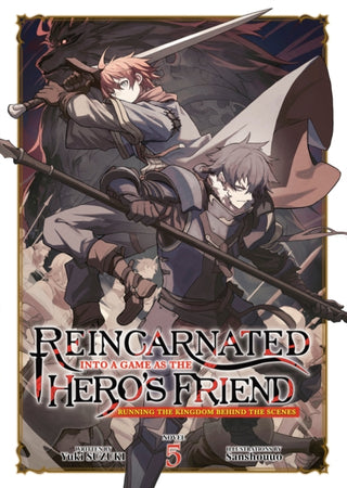 Cover image for 9798893737233 - Reincarnated Into a Game as the Hero's Friend: Running the Kingdom Behind the Scenes (Light Novel) Vol. 5
