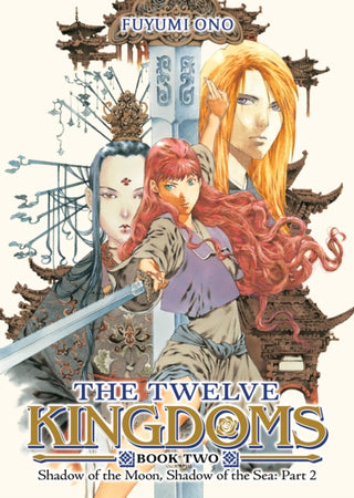 Cover image for 9798893737790 - The Twelve Kingdoms Book 2 - Shadow of the Moon, Shadow of the Sea: Part 2 (Novel)