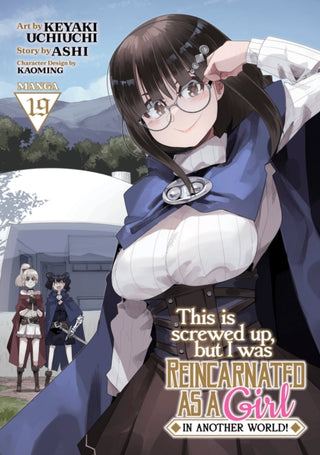 Cover image for 9798893737882 - This Is Screwed Up, but I Was Reincarnated as a GIRL in Another World! (Manga) Vol. 19