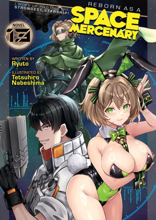Cover image for 9798893739145 - Reborn as a Space Mercenary: I Woke Up Piloting the Strongest Starship! (Light Novel) Vol. 13
