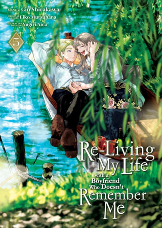 Cover image for 9798893739572 - Re-Living My Life with a Boyfriend Who Doesn't Remember Me (Manga) Vol. 5