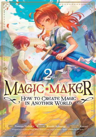 Cover image for 9798893739817 - Magic Maker: How to Create Magic in Another World (Manga) Vol. 2