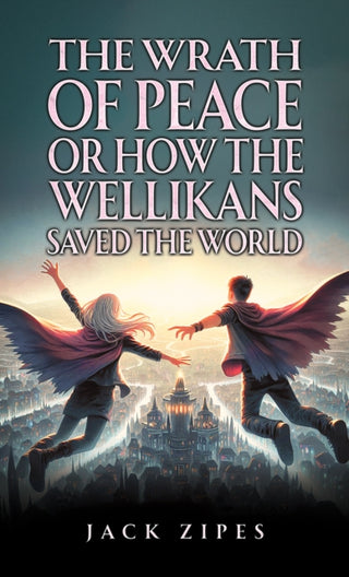 Cover image for 9798895432884 - The Wrath of Peace or How the Wellikans Saved the World