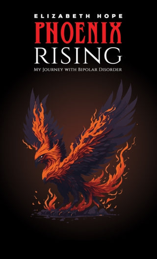 Cover image for 9798895433492 - Phoenix Rising: My Journey with Bipolar Disorder