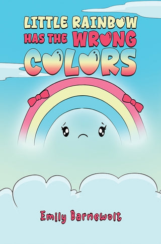 Cover image for 9798895433782 - Little Rainbow has the Wrong Colors