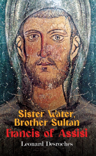 Cover image for 9798895436356 - Sister Water, Brother Sultan – Francis of Assisi