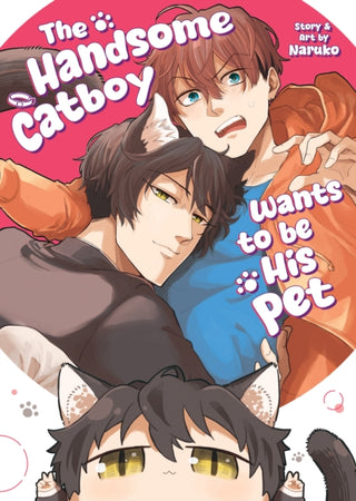 Cover image for 9798895610909 - The Handsome Catboy Wants to be His Pet