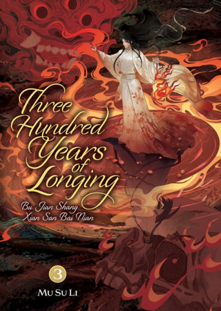 Cover image for 9798895611272 - Three Hundred Years of Longing: Bu Jian Shang Xian San Bai Nian (Novel) Vol. 3