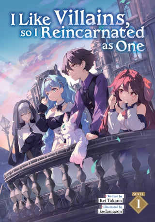 Cover image for 9798895611814 - I Like Villains, so I Reincarnated as One (Light Novel) Vol. 1