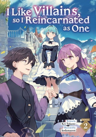 Cover image for 9798895611821 - I Like Villains, so I Reincarnated as One (Light Novel) Vol. 2