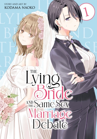 Cover image for 9798895612224 - The Lying Bride and the Same-Sex Marriage Debate Vol. 1